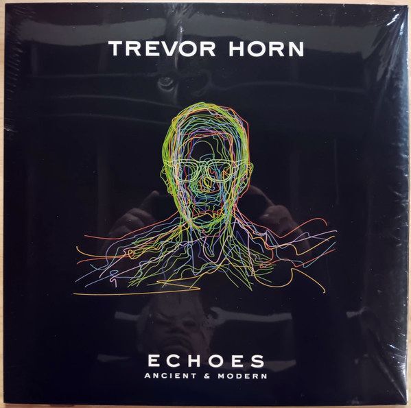 Echoes - Ancient & Modern | Trevor Horn