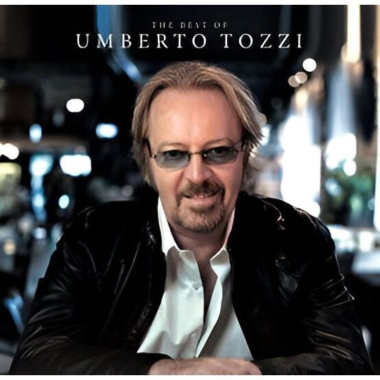 The Best of Umberto Tozzi | Umberto Tozzi The Best of Umberto Tozzi | Umberto Tozzi