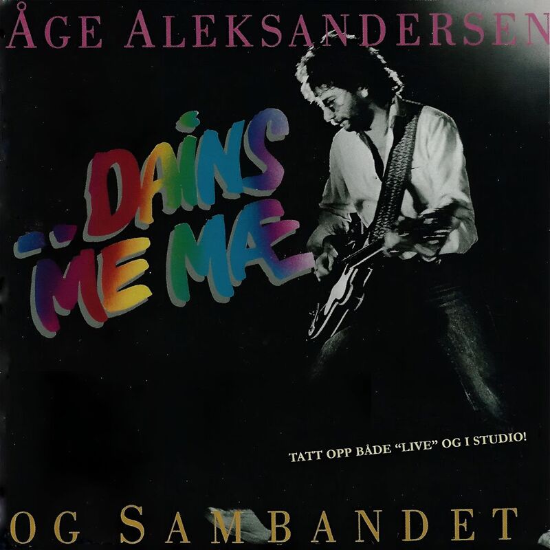 ... Dains me mæ | Age Aleksandersen ... Dains me mæ | Age Aleksandersen