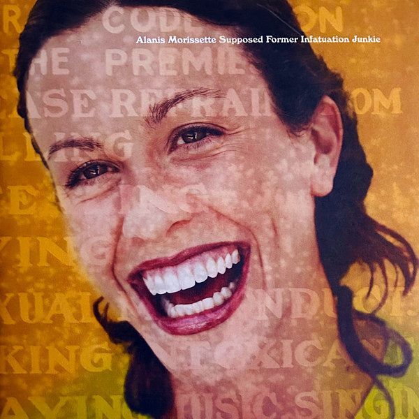 Supposed Former Infatuation Junkie | Alanis Morissette Supposed Former Infatuation Junkie | Alanis Morissette
