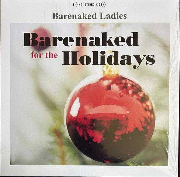 Barenaked For The Holidays | Barenaked Ladies