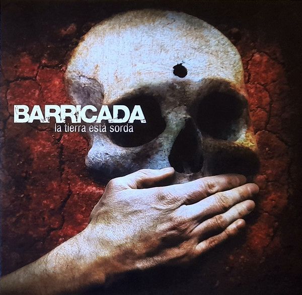 La Tierra Está Sorda | Barricada