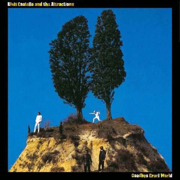 Goodbye Cruel World | Elvis Costello & The Attractions