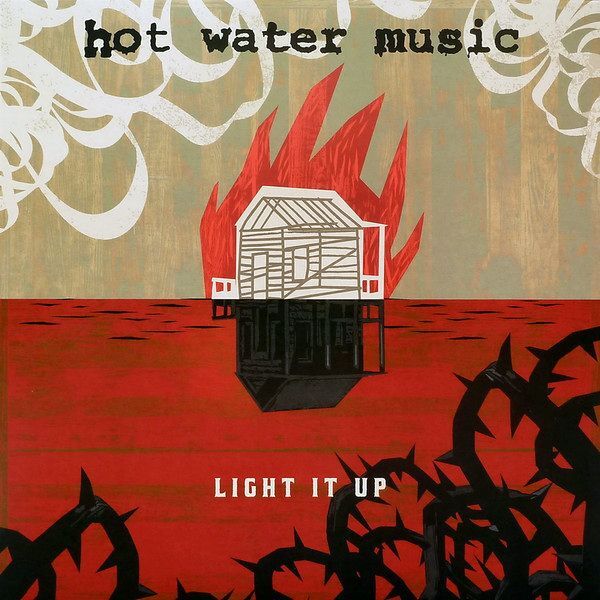 Light It Up | Hot Water Music
