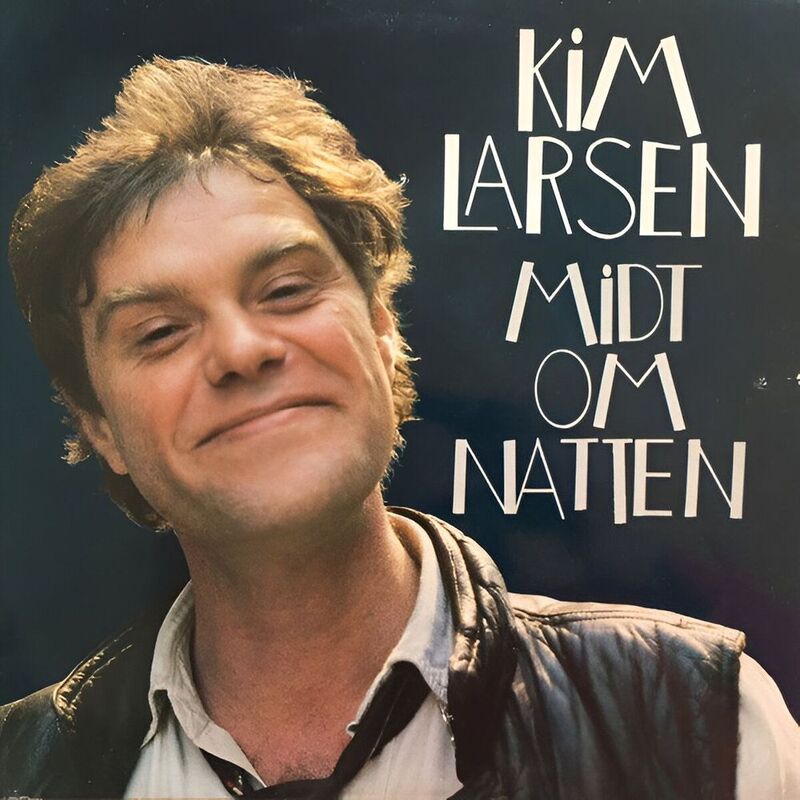 Midt Om Natten | Kim Larsen