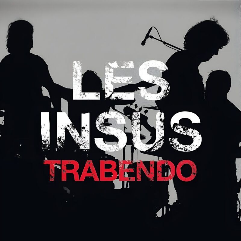 Les Insus Live au Trabendo | Les Insus Les Insus Live au Trabendo | Les Insus