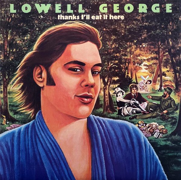 Thanks I'll Eat It Here | Lowell George