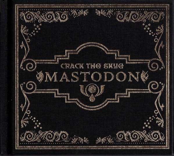 Crack The Skye | Mastodon Crack The Skye | Mastodon
