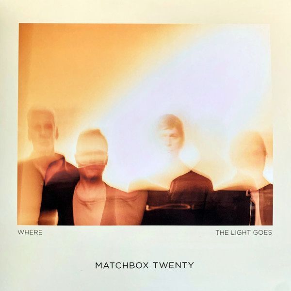 Where The Light Goes | Matchbox Twenty
