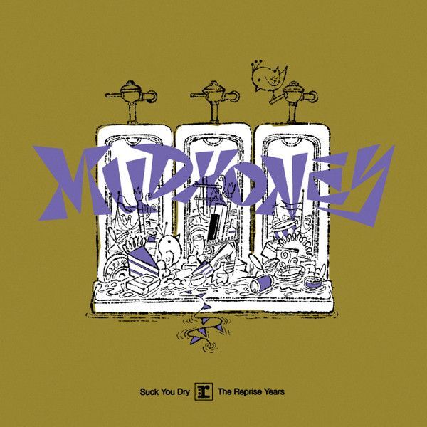 Suck You Dry: The Reprise Years | Mudhoney Suck You Dry: The Reprise Years | Mudhoney
