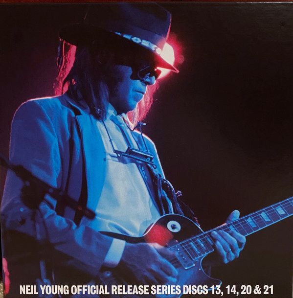 Official Release Series Discs 13 14 20 & 21 | Neil Young Official Release Series Discs 13 14 20 & 21 | Neil Young