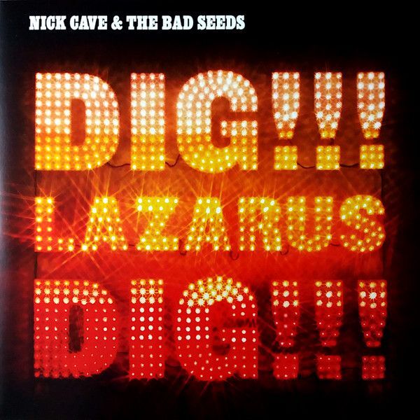 Dig Lazarus Dig!!! (2014 Reissue) | Nick Cave & The Bad Seeds