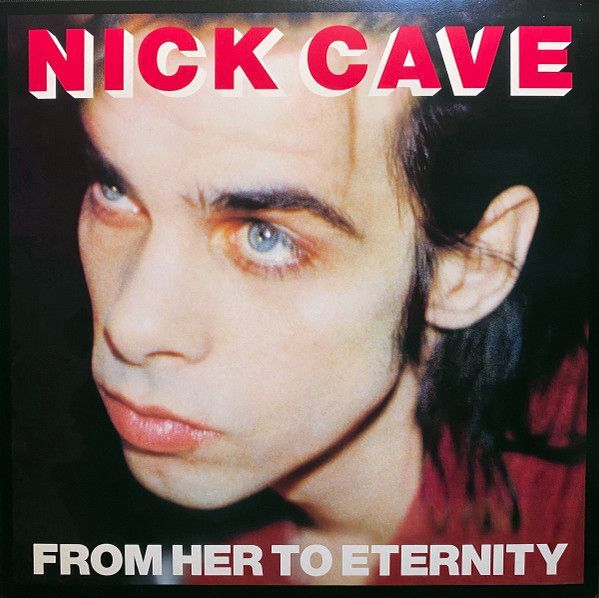 From Her To Eternity (2014 Reissue) | Nick Cave & The Bad Seeds