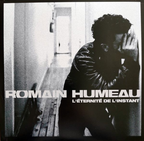 L'Éternité De L'Instant | Romain Humeau