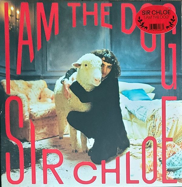 I Am The Dog | Sir Chloe