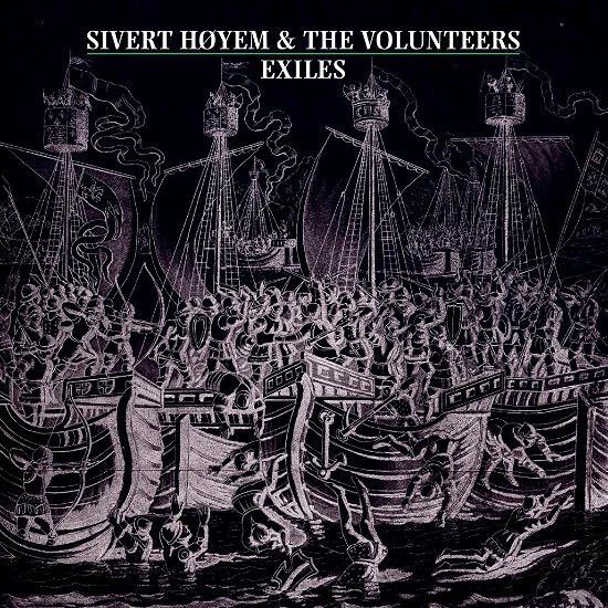 Exiles | Sivert Høyem & The Volunteers