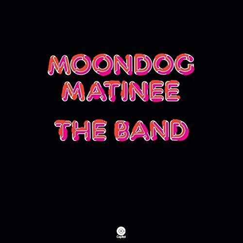 Moondog Matinee | The Band