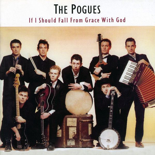 If I Should Fall From Grace With God | The Pogues