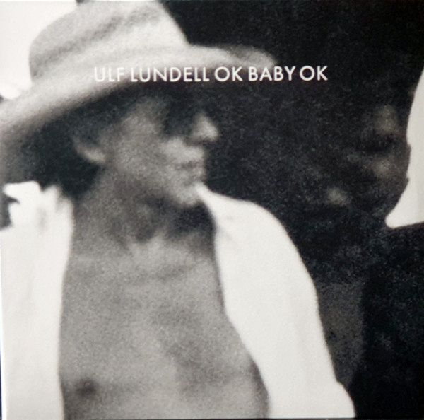 Ok Baby Ok | Ulf Lundell