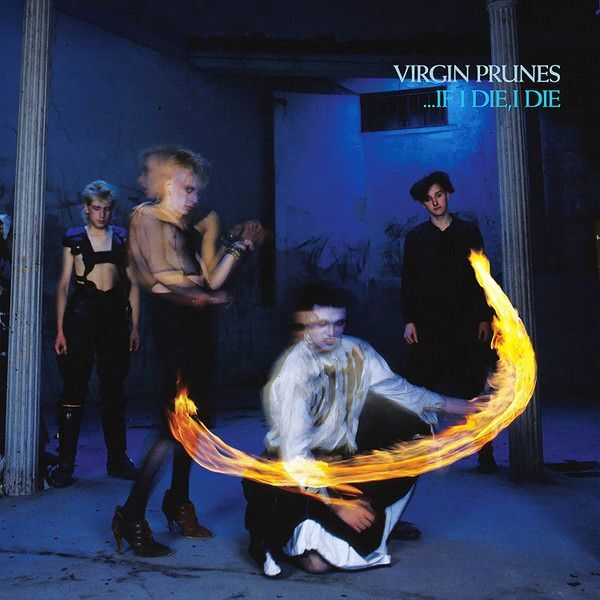 …If I Die I Die (40th Anniversary Edition) | Virgin Prunes