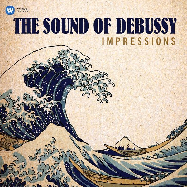 Impressions: The Sound Of Debussy | Claude Debussy