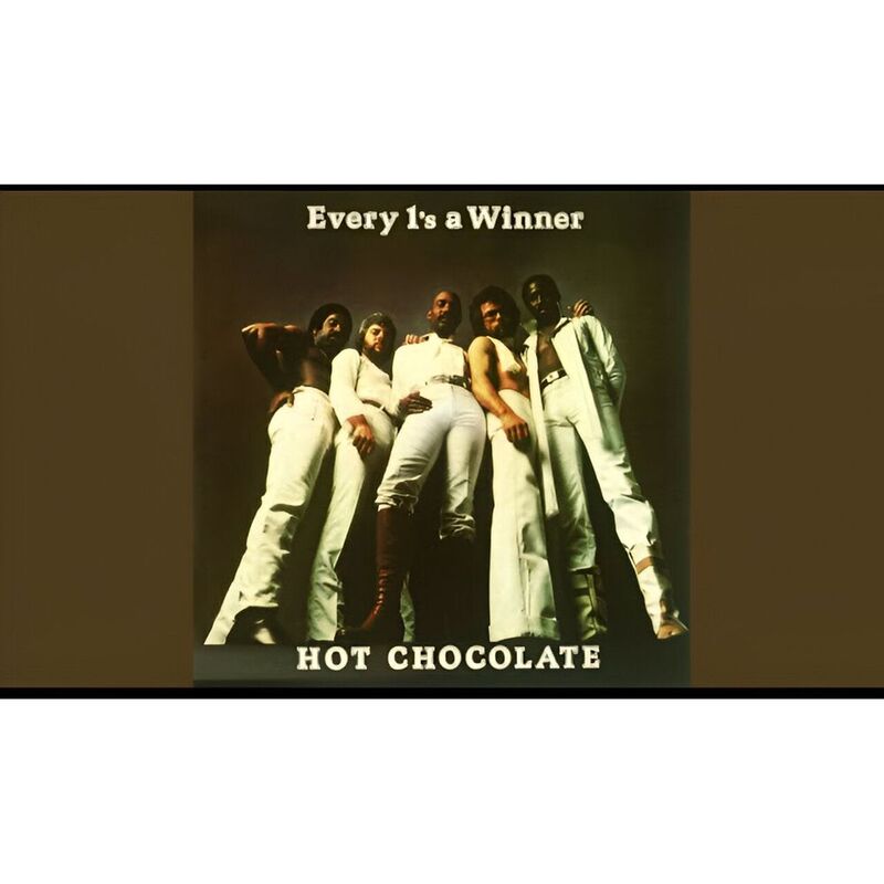 Every 1's a Winner | Hot Chocolate Every 1's a Winner | Hot Chocolate