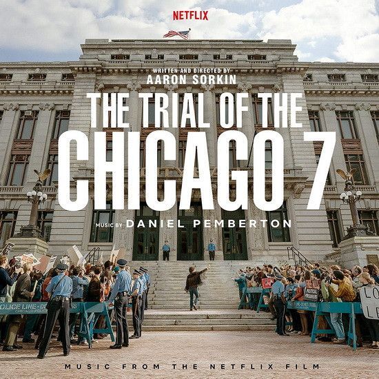 The Trial Of The Chicago 7 (Music From The Netflix Film) | Daniel Pemberton