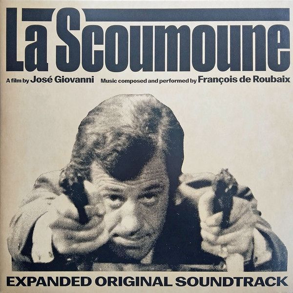 La Scoumoune (Expanded Original Soundtrack) (Bande Originale Du Film) | François De Roubaix