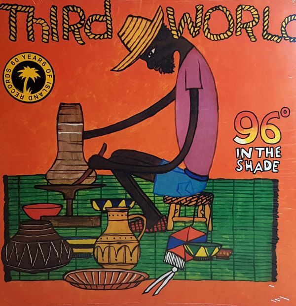 96° In The Shade (Island 60th Anniversary) | Third World