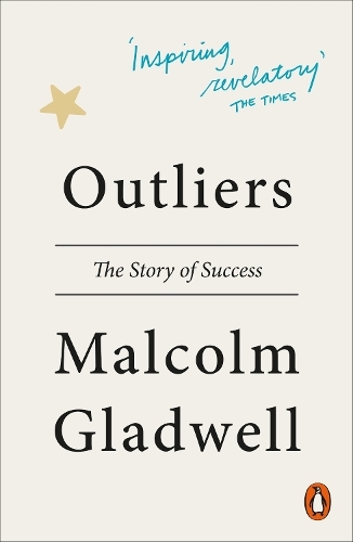 Outliers The Story Of Success | Malcolm Gladwell