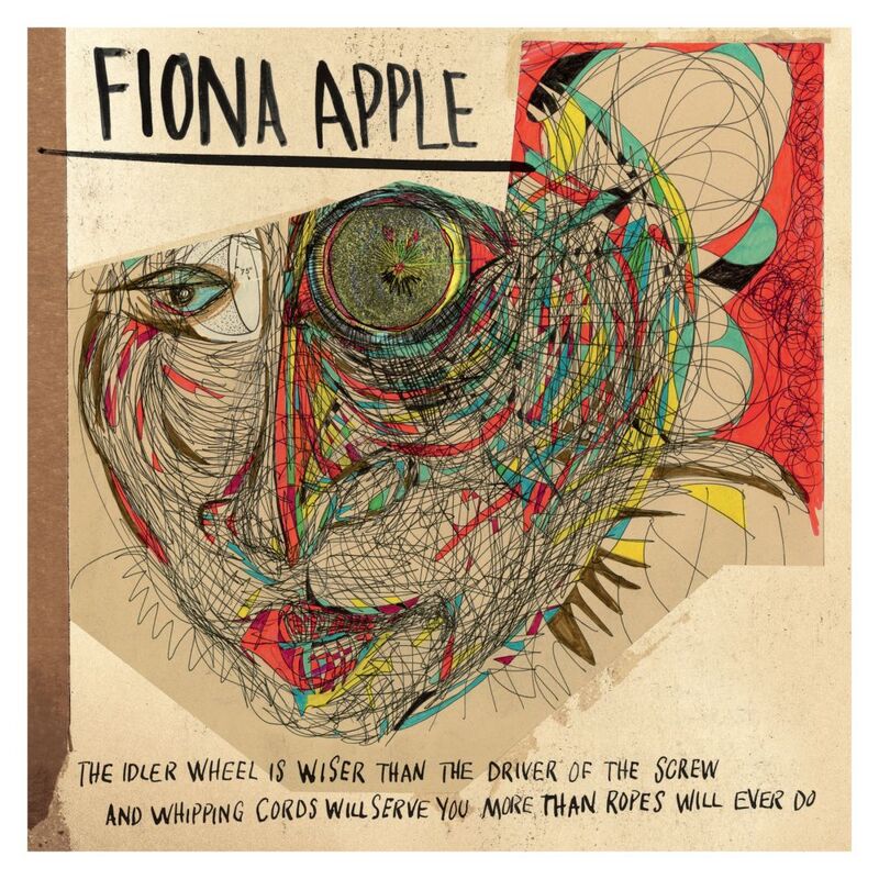 The Idler Wheel Is Wiser Than The Driver | Fiona Apple