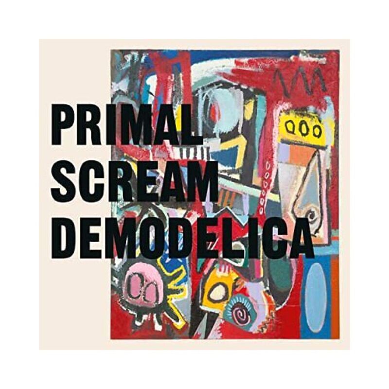 Demodelica (2 Discs) | Primal Scream Demodelica (2 Discs) | Primal Scream