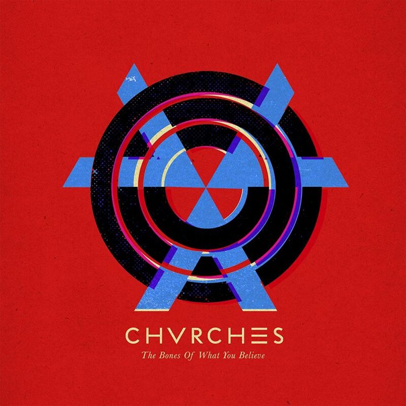 The Bones Of What You Believe (180g) | Chvrches The Bones Of What You Believe (180g) | Chvrches