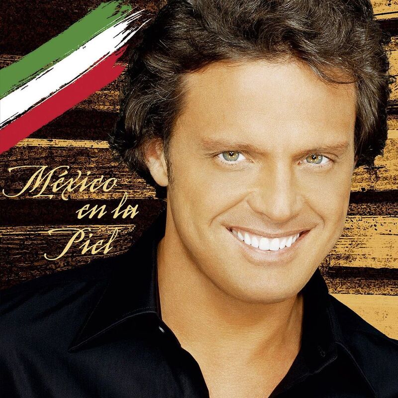 Mexico En La Piel | Luis Miguel