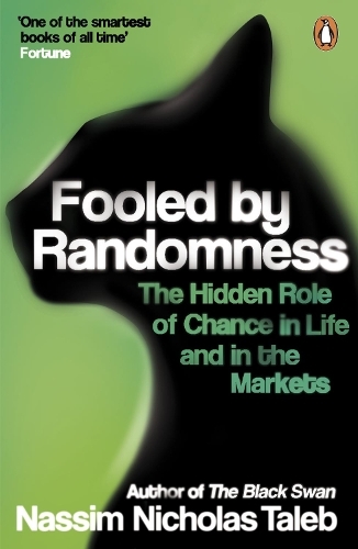 Fooled By Randomness - The Hidden Role of Chance In Life And In The Markets | Nassim Nicholas Tale