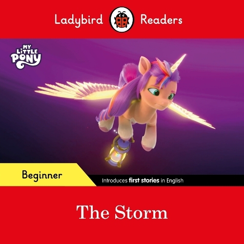 Ladybird Readers Beginner Level - My Little Pony - The Storm (Elt Graded Reader) | Ladybird