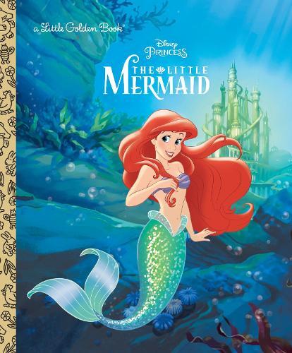 The Little Mermaid - Disney Princess - Little Golden Book | RH Disney