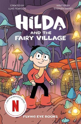 Hilda & The Fairy Village - Flying Eye Books | Sapo Lendário