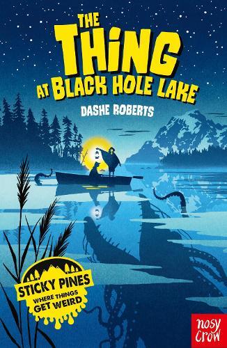 Sticky Pines - The Thing At Black Hole Lake | Dashe Roberts