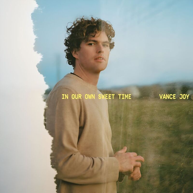 In Our Own Sweet Time | Vance Joy