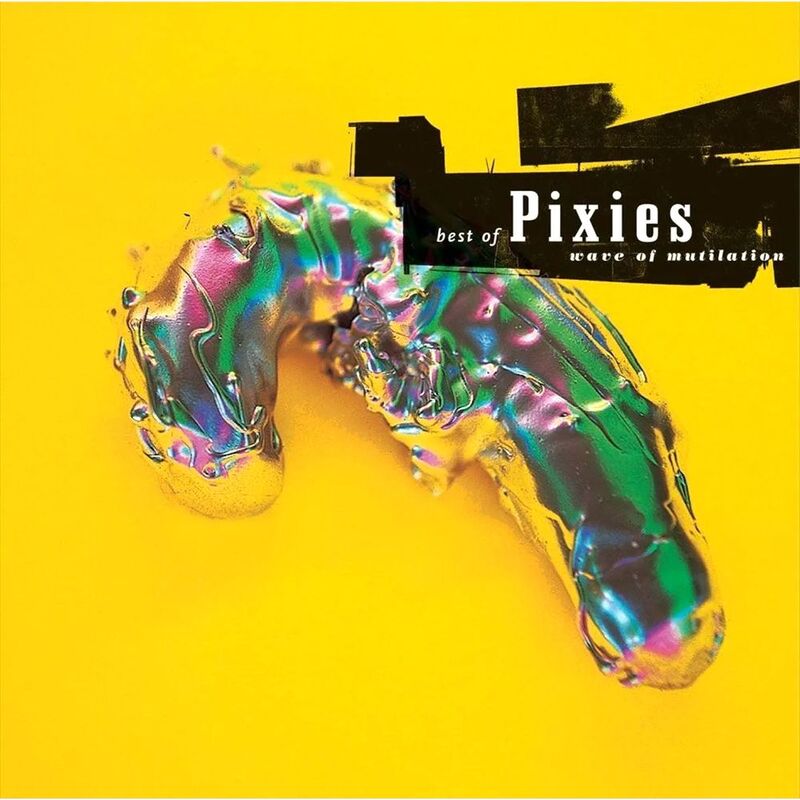 The Best Of Waves Of Mutilation (2 Discs) | Pixies The Best Of Waves Of Mutilation (2 Discs) | Pixies