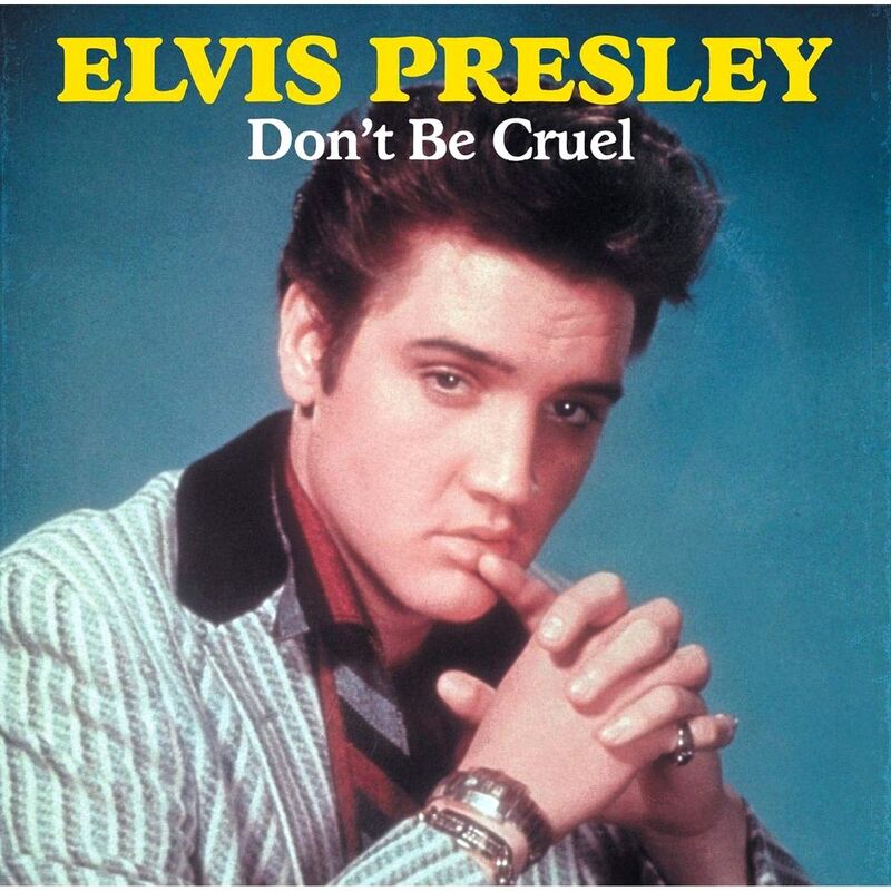Don’t Be Cruel | Elvis Presley Don’t Be Cruel | Elvis Presley