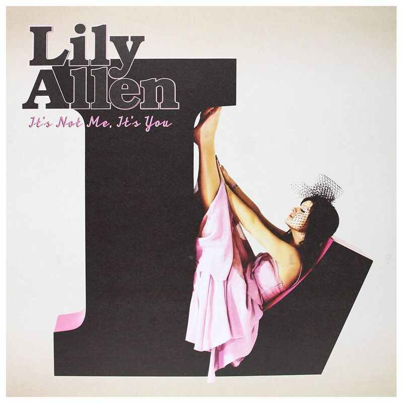 It's Not Me It's You | Lily Allen It's Not Me It's You | Lily Allen