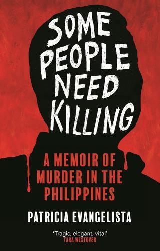 Some People Need Killing | Patricia Evangelista