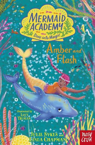 Mermaid Academy - Amber And Flash | Julie Sykes