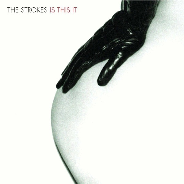 Is This It | The Strokes