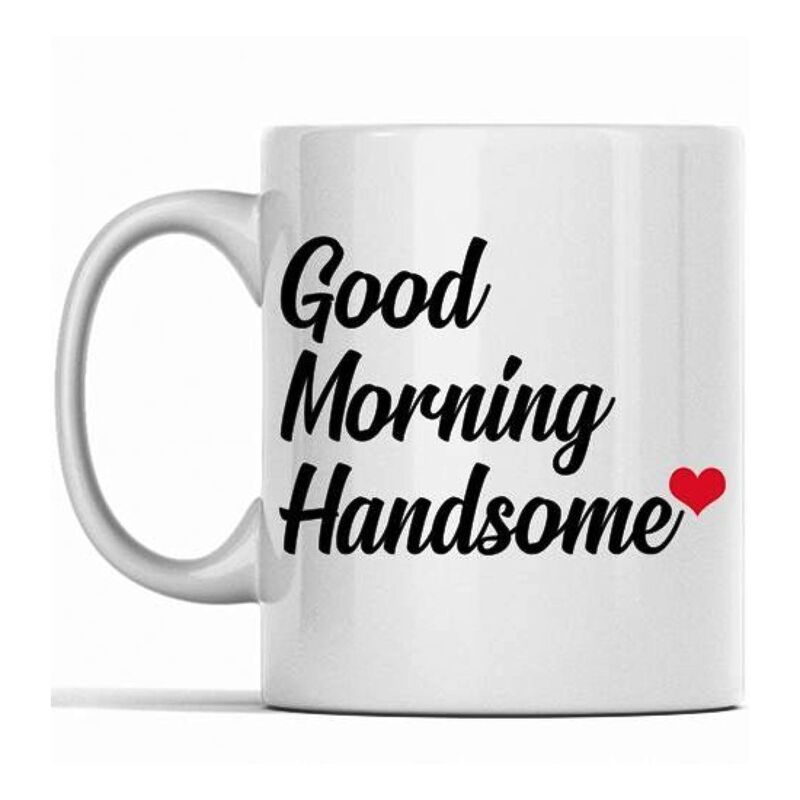 I Want It Now Handsome V2 Mug White 325ml