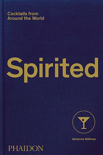 Spirited Cocktails From Around The World | Stillman Adrienne