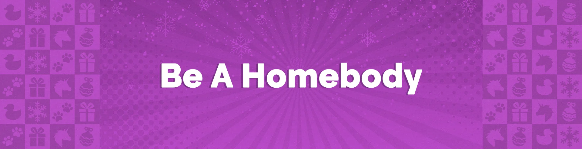 VM-Hero-Be-A-Homebody-1920x493.webp