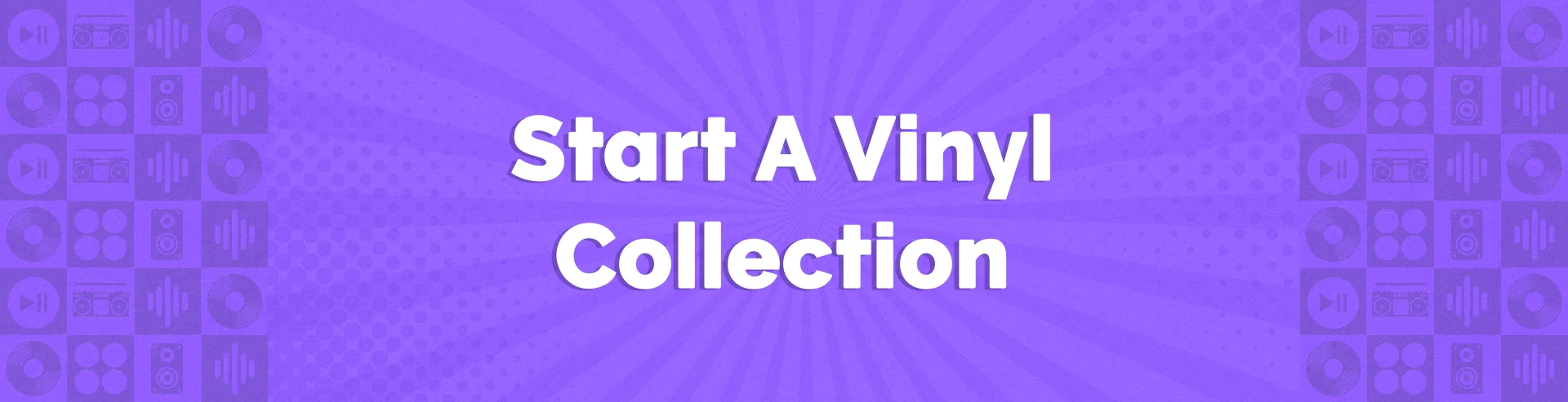 VM-Hero-Start-A-Vinyl-Collection-1920x493.webp